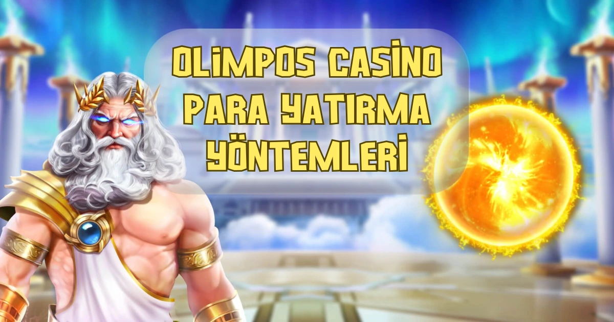 Olimpos Casino Para Yatırma Yöntemleri