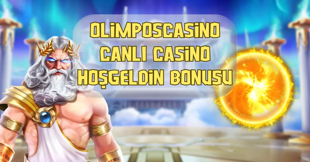 OlimposCasino Canlı Casino Hoşgeldin Bonusu